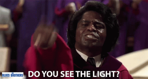 do-you-see-the-light-can-you-see-the-light.gif.94566af3d1c222fe3089f10103f7962a.gif